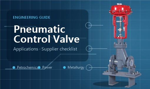 Pneumatic Control Valves: How They Work & What to Look for in a Supplier